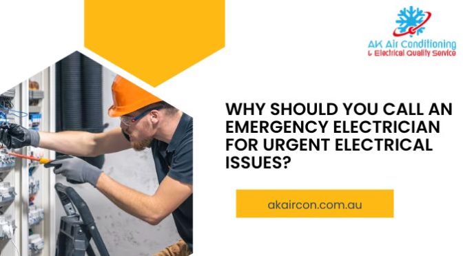 Why Should You Call an Emergency Electrician for Urgent Electrical Issues?
