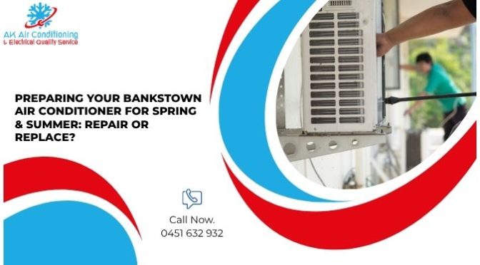 Preparing Your Bankstown Air Conditioner for Spring & Summer: Repair or Replace?